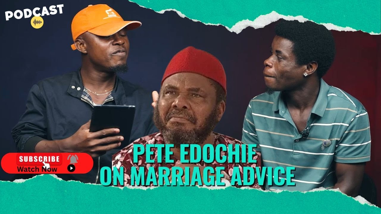 Pete Edochie On Marriage Advice: Marriage Is a Covenant, Not a Contract for Divorce #PeteEdochie