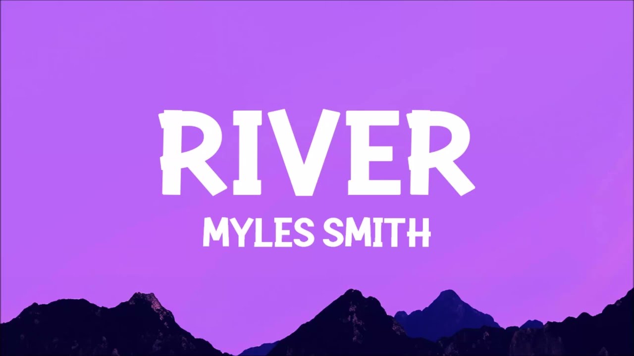 Myles Smith - River (Lyrics)