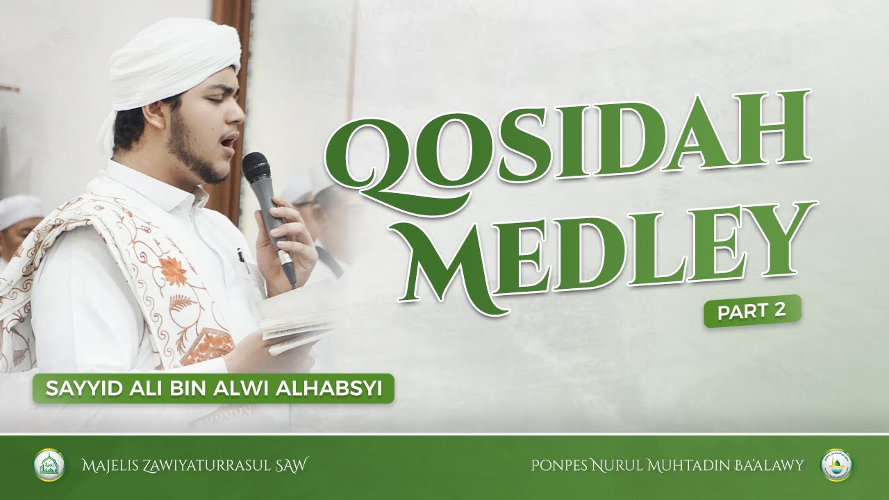 QOSIDAH MEDLEY part 2 | SAYYID ALI BIN ALWI ALHABSYI
