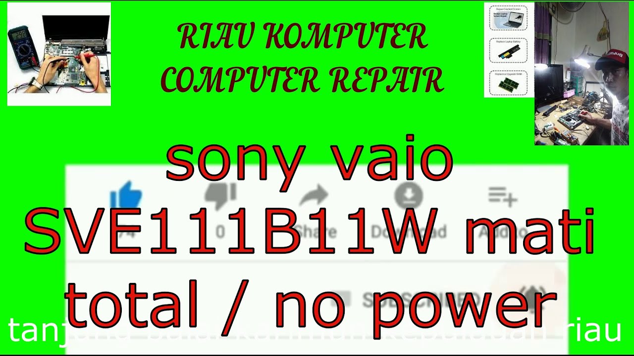laptop sony vaio sve111b11w mati total dead no power fix