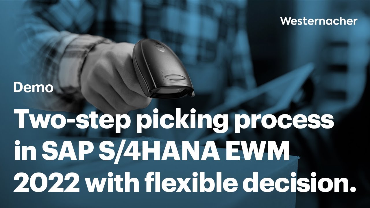 2-step picking process in SAP S/4HANA EWM 2023 with flexible decision.