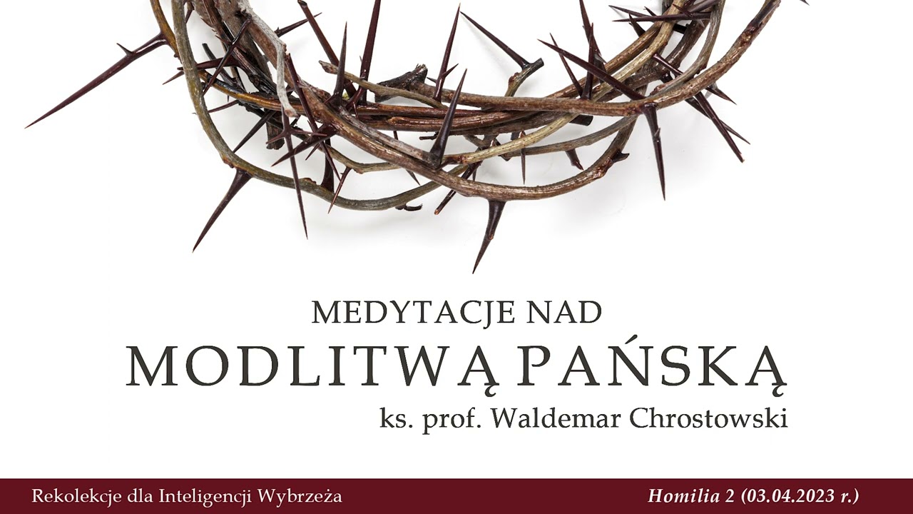 Ks. prof. Waldemar Chrostowski. Homilia - Wielki Poniedziałek