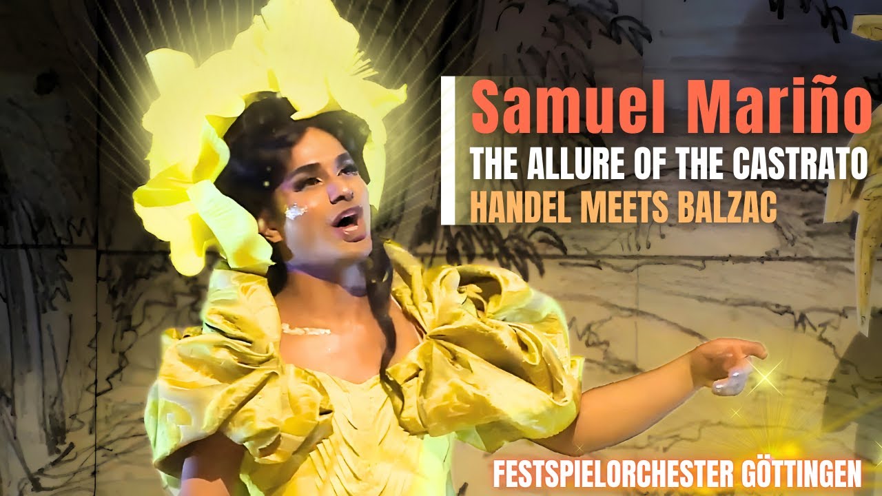 Samuel Mariño Revives The Allure of the Castrato 