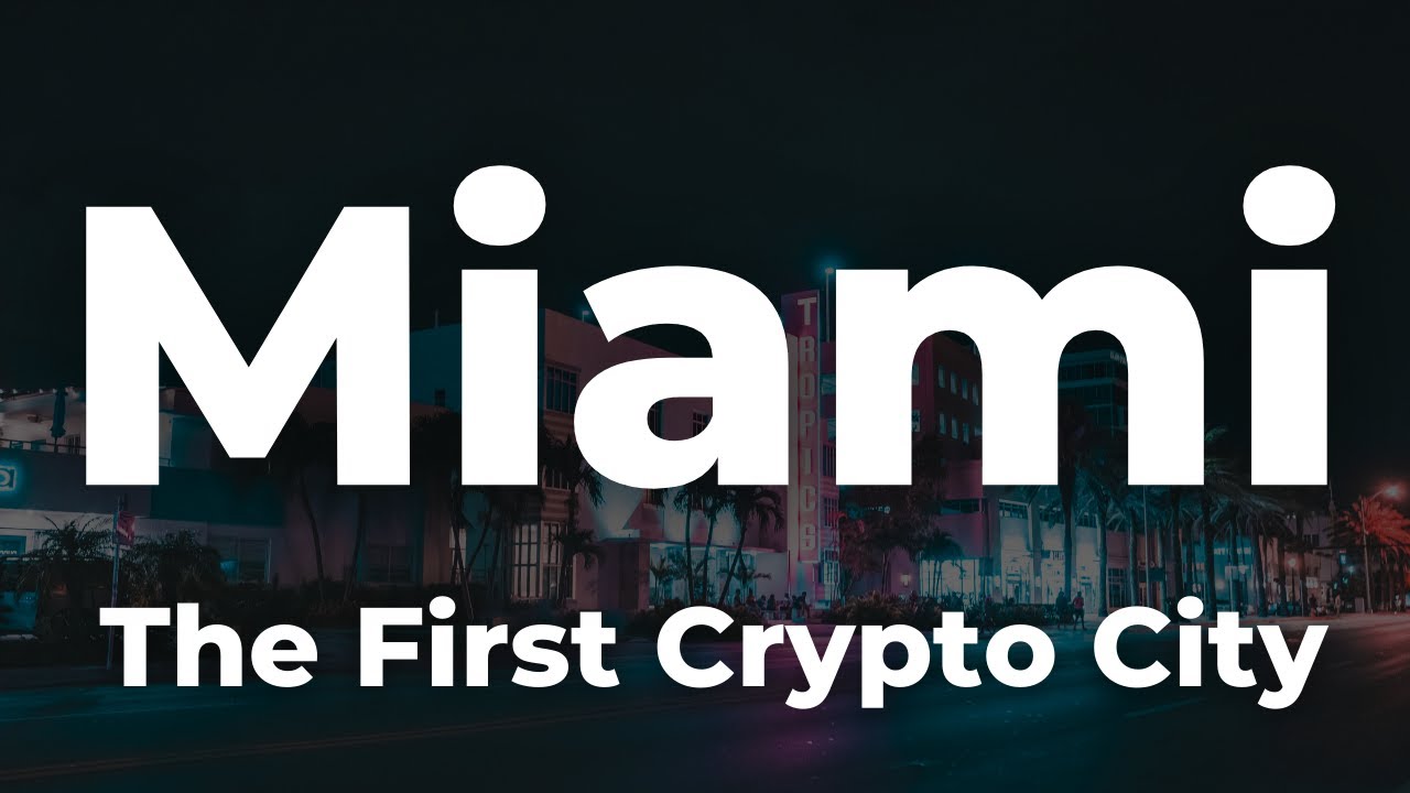 Miami: The First Crypto City