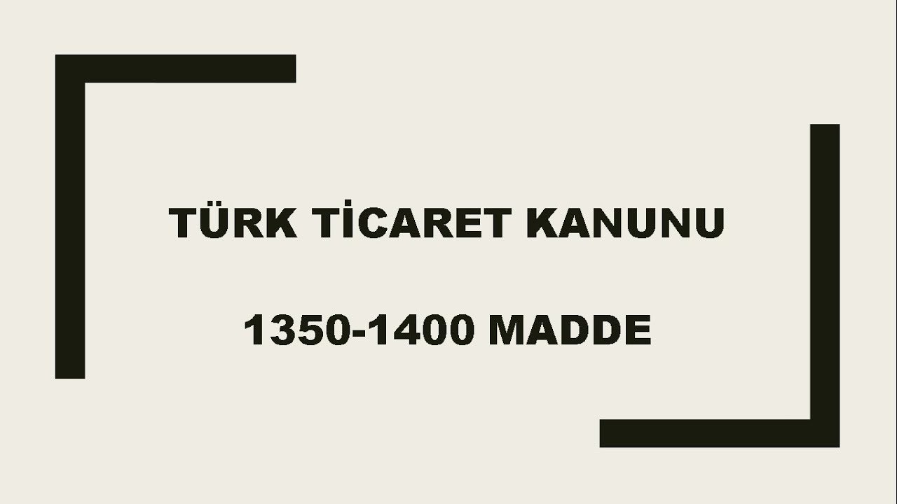 Türk Ticaret Kanunu 1350-1400 Deniz Ticareti Cebri İcra (icra müdürlüğü sınavı özel 2023)