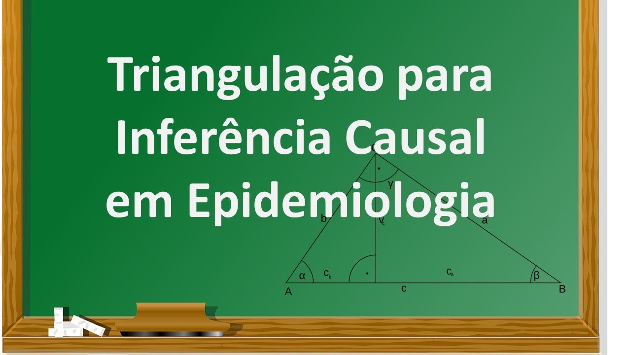 Triangulação para Inferência Causal em Epidemiologia