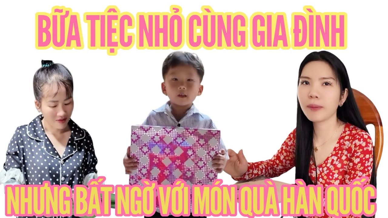 [62] BỮA TIỆC CÙNG GIA ĐÌNH NHƯNG BẤT NGỜ VỚI MÓN QUÀ HÀN QUỐC