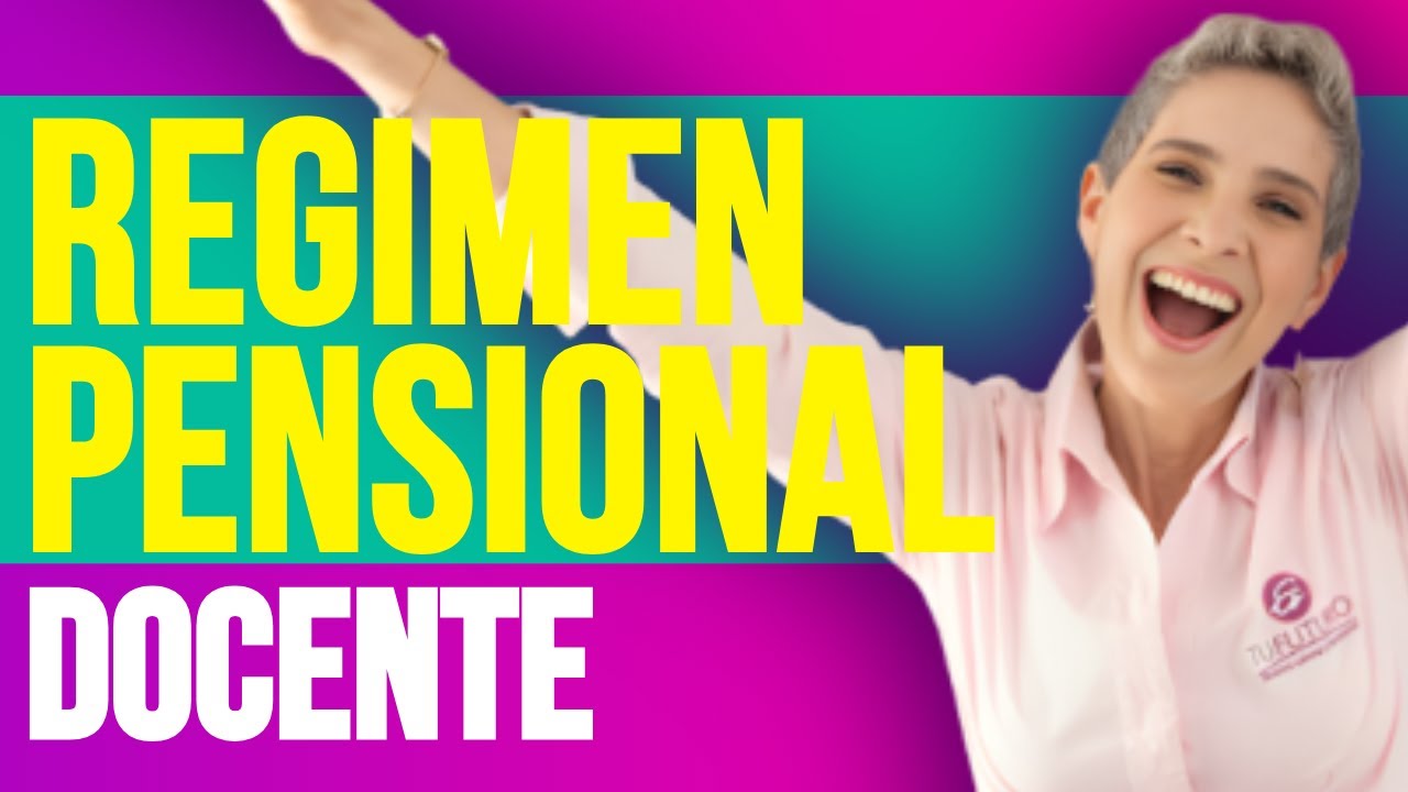 REGIMEN PENSIONAL DE LOS MAESTROS EN COLOMBIA - Estufuturo Abogados