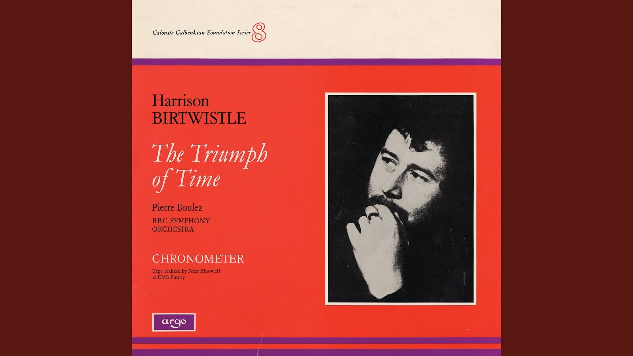 Birtwistle: The Triumph of Time