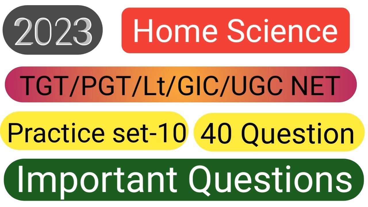 TGT/PGT/Lt/GIC/UGC NET Home science practice set-10 