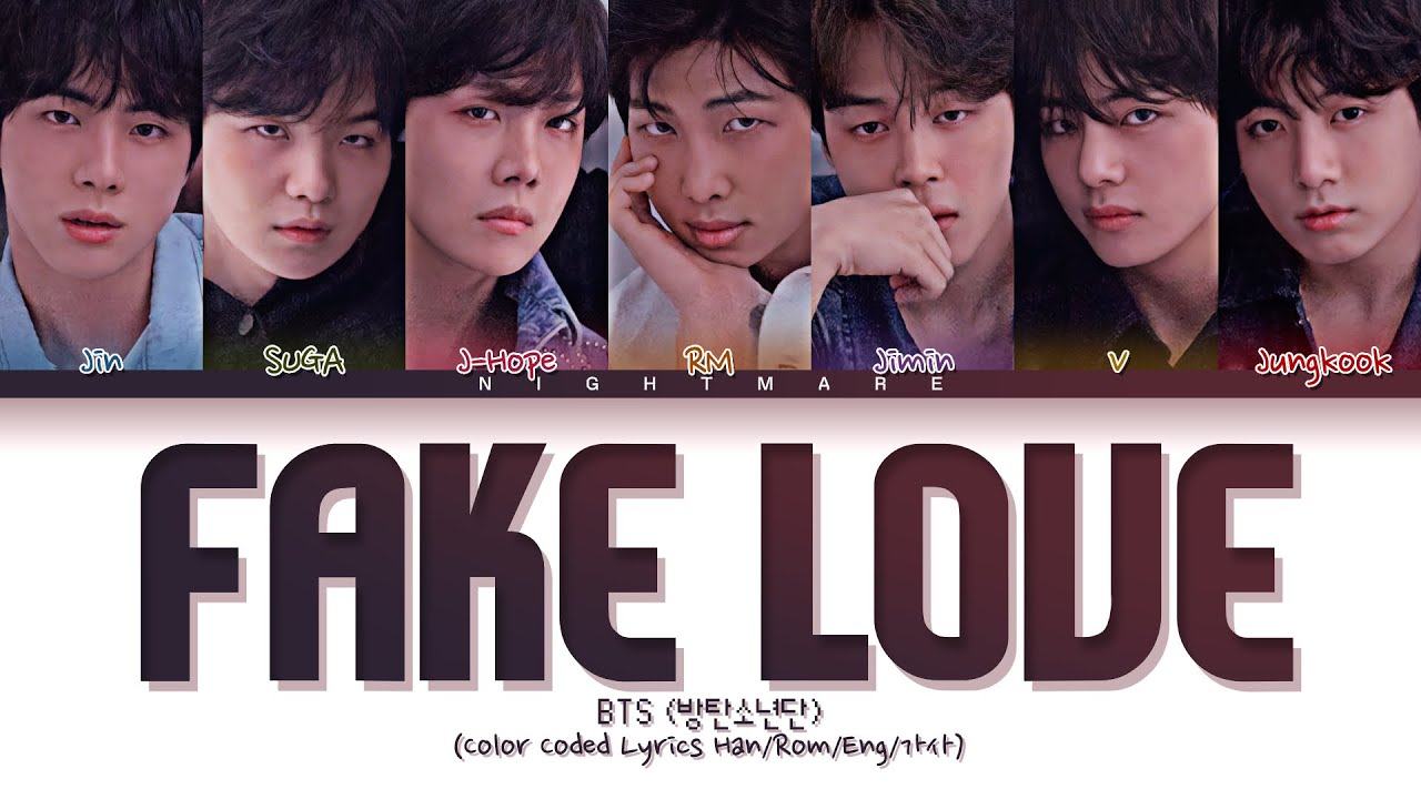 BTS (방탄소년단) - 'FAKE LOVE' Lyrics [Color Coded Lyrics Han/Rom/Eng/가사]