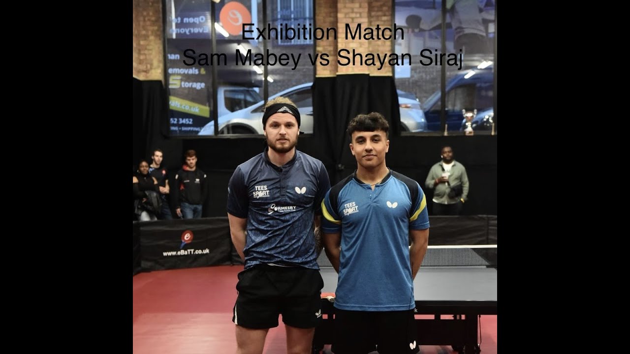 eBaTT London Table Tennis Centre - Exhibition Match Sam Mabey vs Shayan Siraj