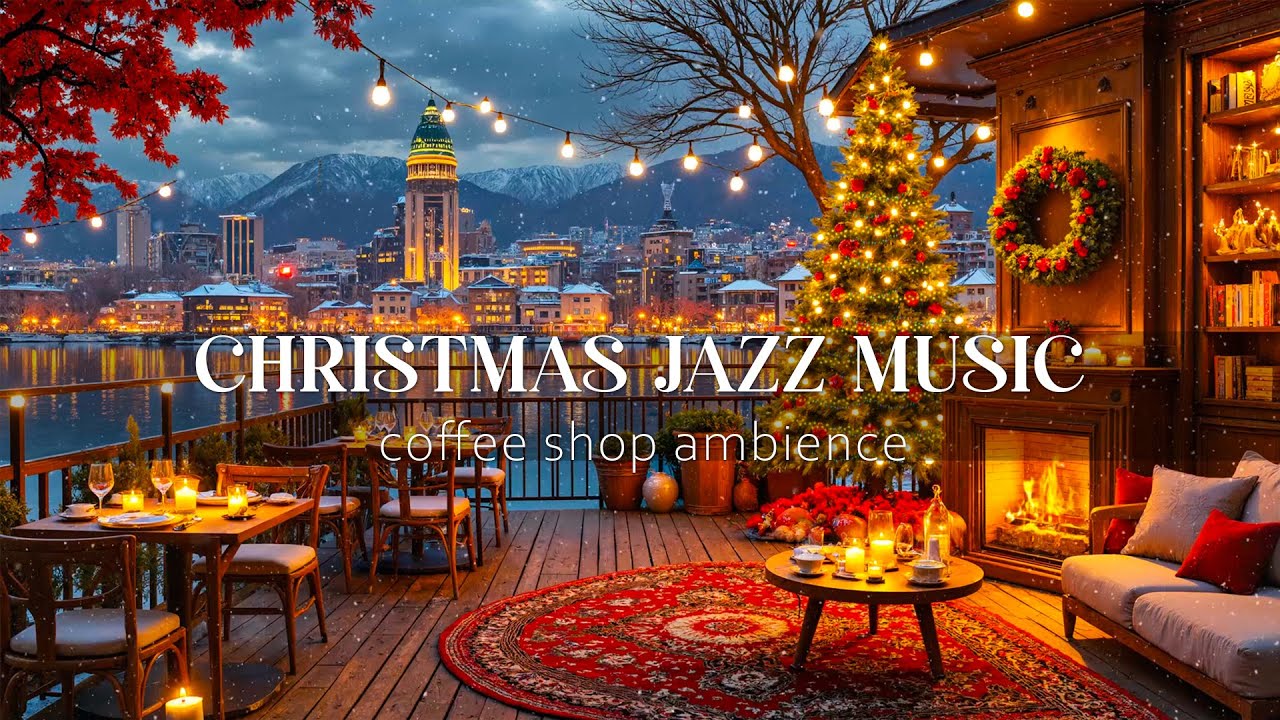 Cozy Christmas Jazz Café 🎁 Warm Fireplace Glow & Soft Holiday Instrumentals for Focus & Relax #2