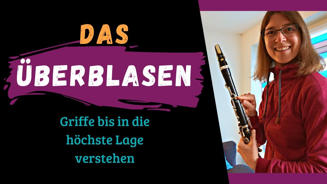 Das Überblasen - Griffe verstehen | Online Klarinette Lernen