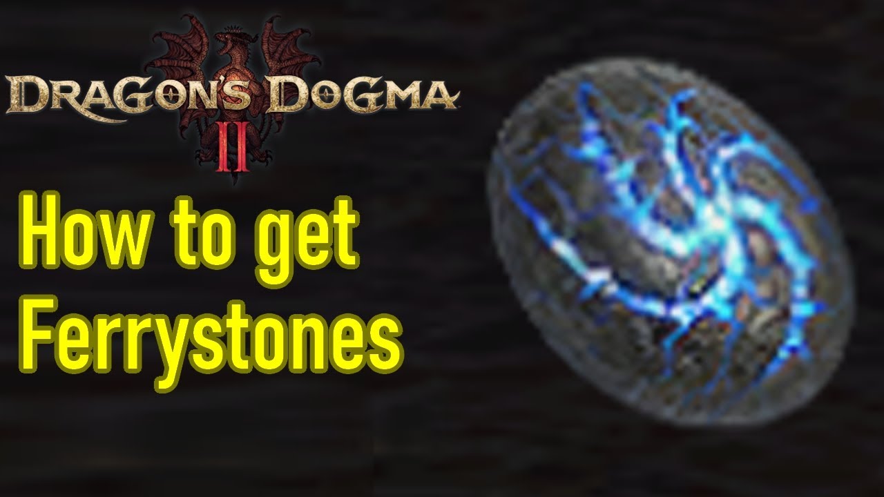 Dragon's Dogma 2 ferrystone guide, TLDR ferrsyone farming guide