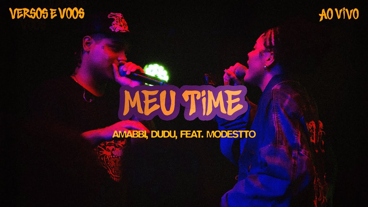 Amabbi, Dudu, Modestto - Meu Time (Ao Vivo)
