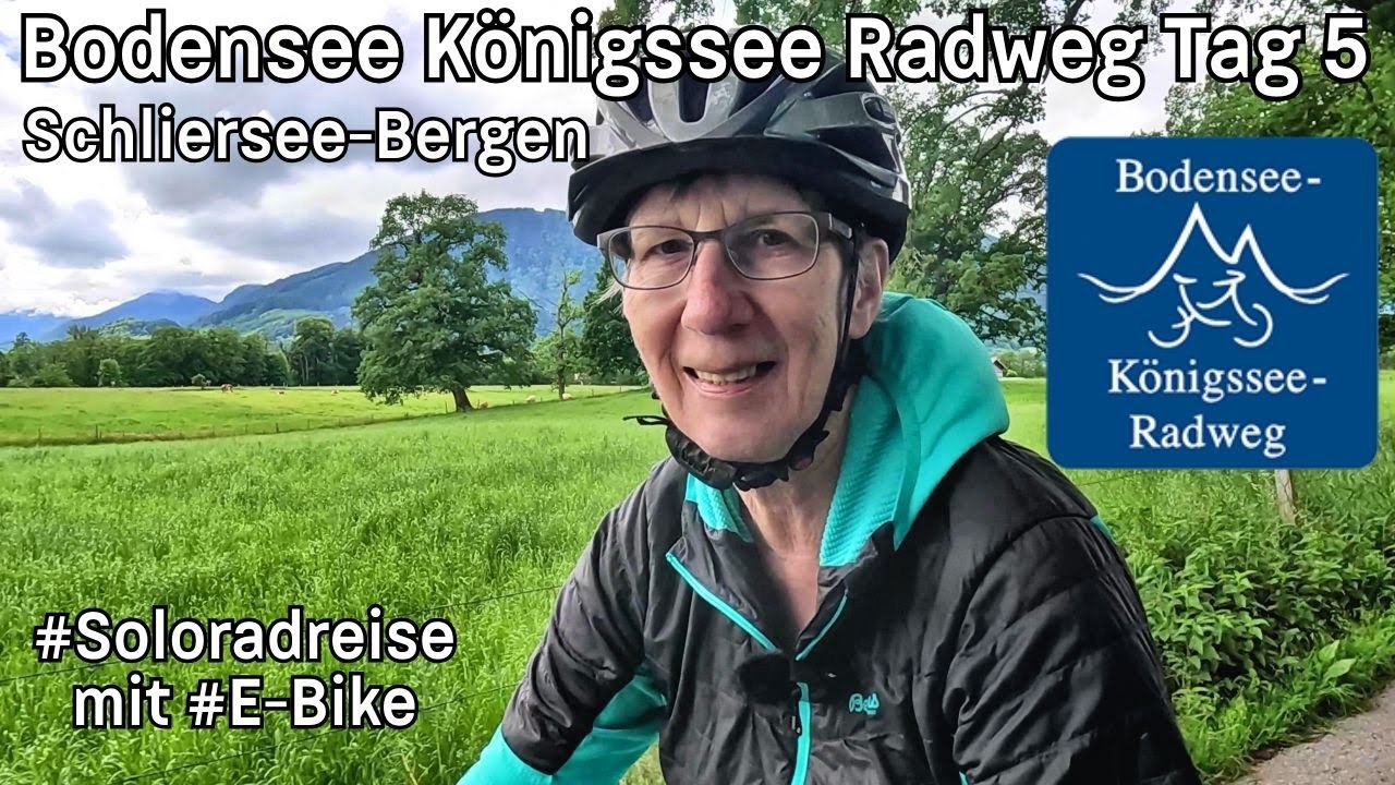 Bodensee Königssee Radweg Tag 5  Schliersee - Bergen