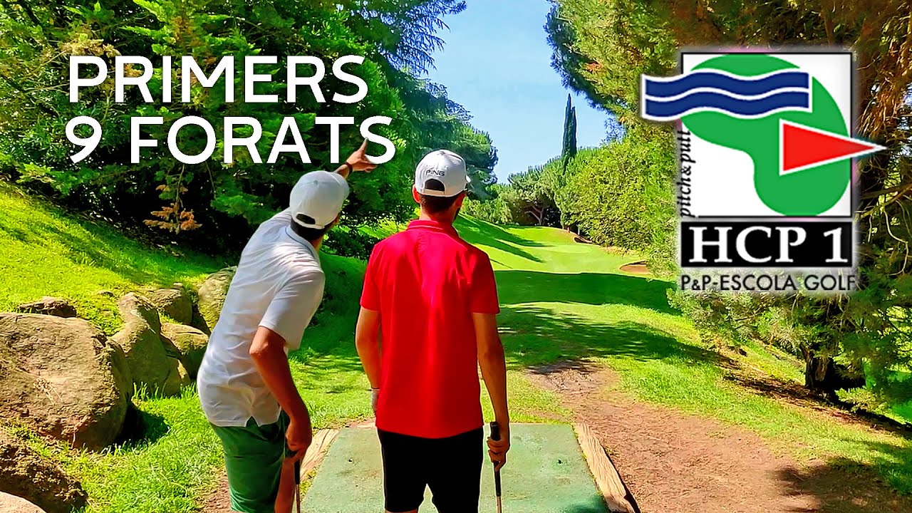 HANDICAP 1 - PRIMERS 9 FORATS