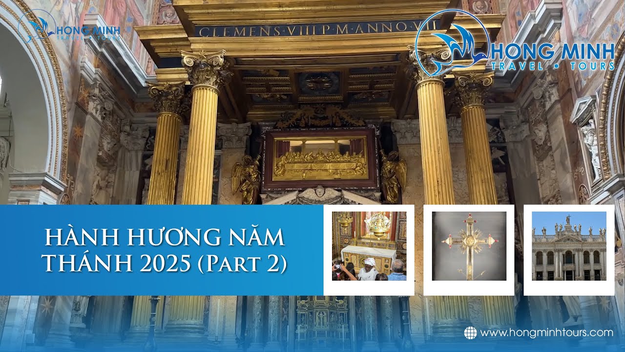 HÀNH HƯƠNG NĂM THÁNH 2025 (Part 2)