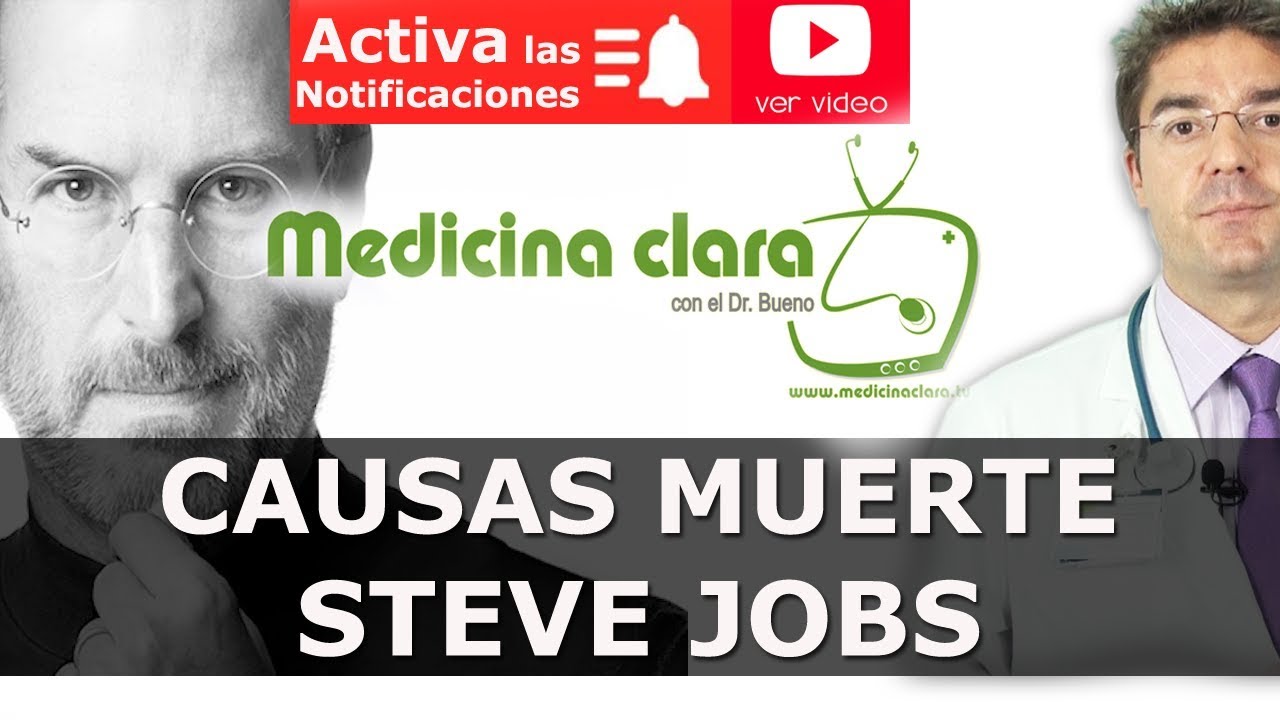 Steve Jobs | Análisis médico de los motivos de su muerte ¿Pudo evitarlo?
