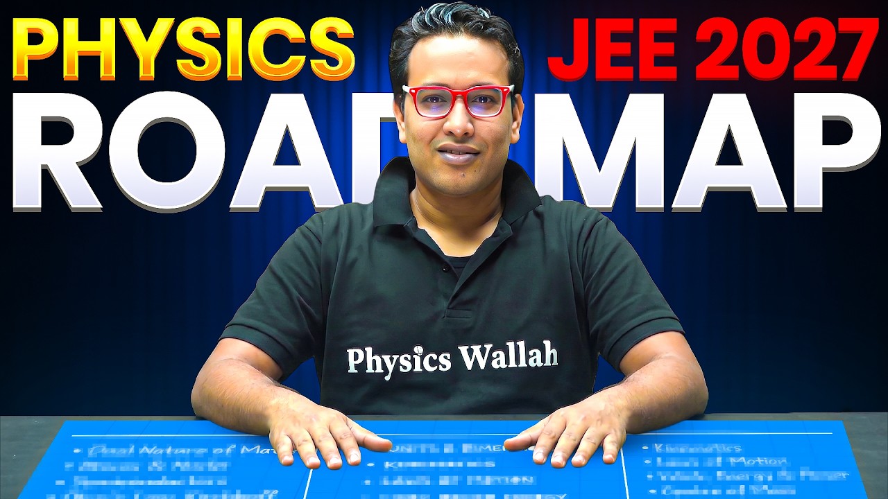 JEE 2027: Complete PHYSICS ROADMAP || 11th WASTED to IITian🔥