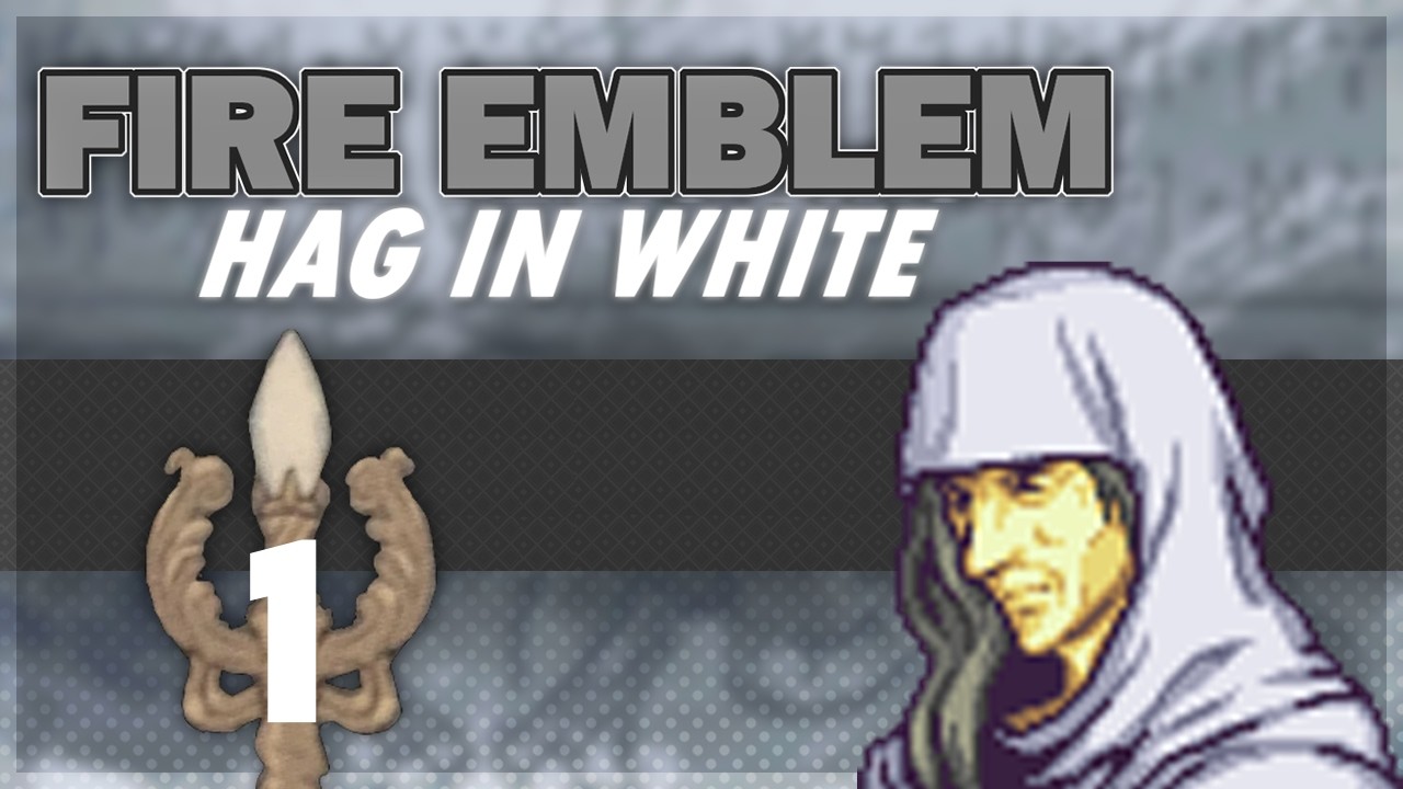 New Fire Emblem Fangame: The Hag in White - Blind Playthrough!
