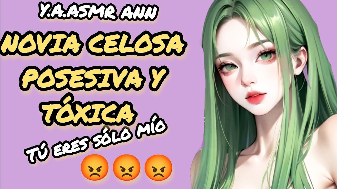 NOVIA CELOSA TE QUIERE SOLO PARA ELLA😡