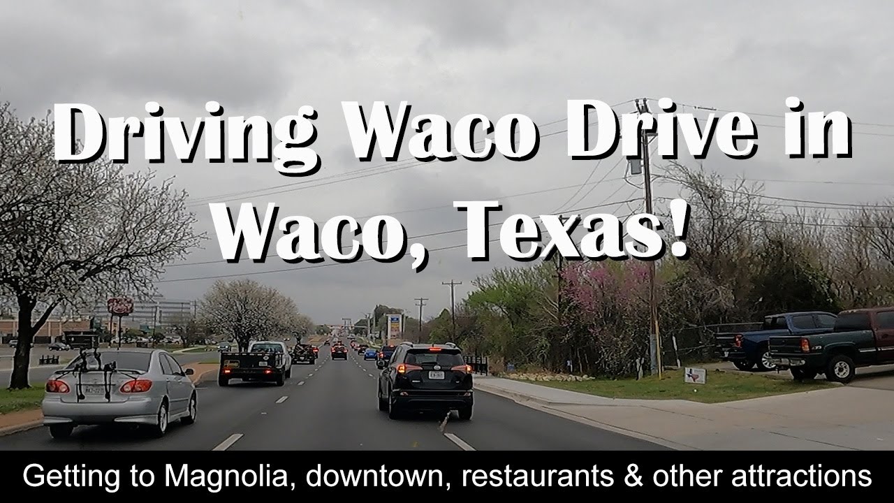 Waco Texas Drive | Highway 84 | Waco Drive | Getting to Magnolia Downtown Restaurants Attractions