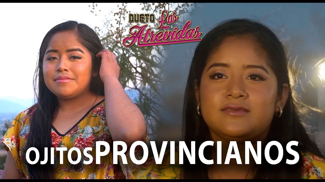 Ojitos Provincianos | Dueto Las Atrevidas | Estreno
