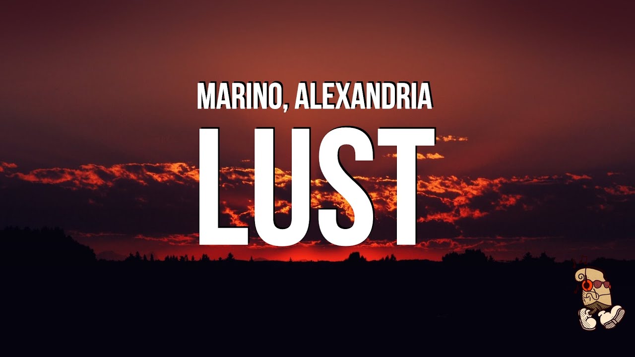 Marino, Alexandria - Lust (Lyrics)