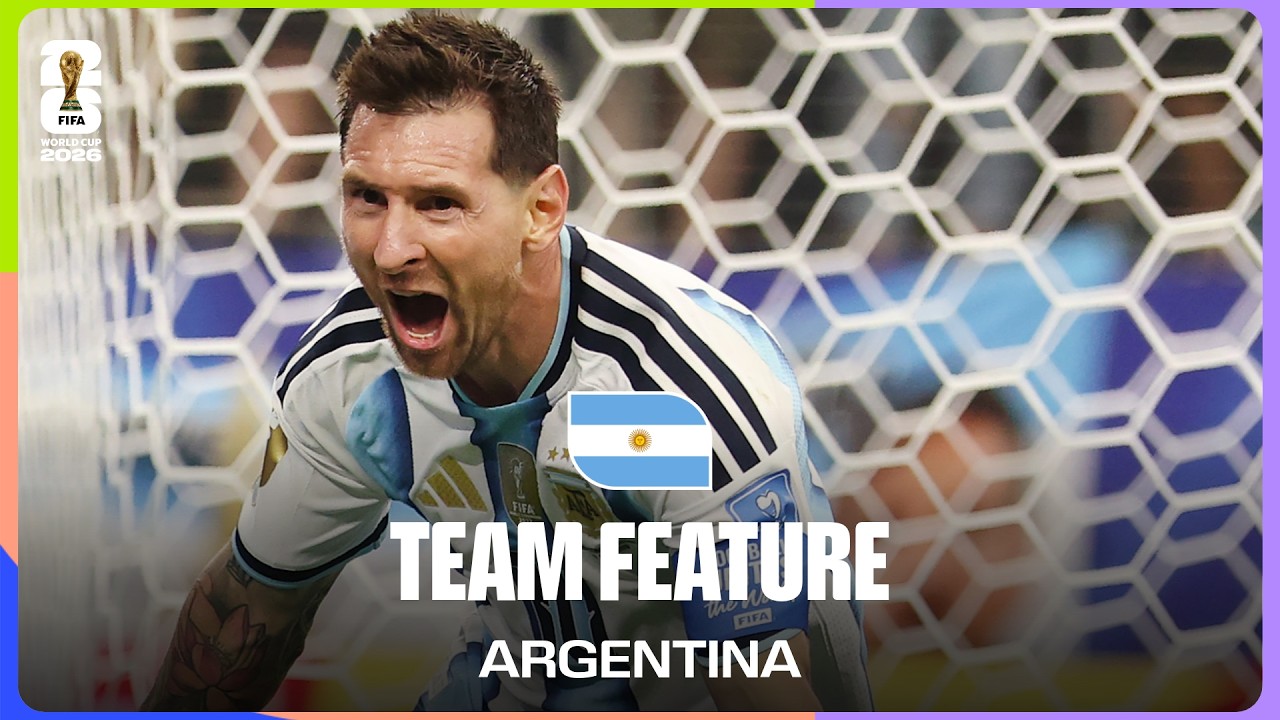 Team Feature: Argentina | The Squad on the Greatness of Lionel Messi