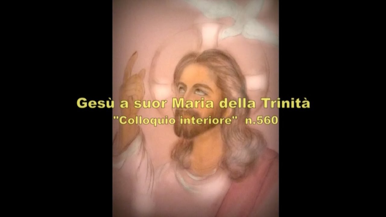 LA TUA ANIMA &Egrave; IMMORTALE PERCH&Egrave; IO VIVO IN ESSA-Ges&ugrave; a sr. Maria della Trinit&agrave; - Colloquio interiore