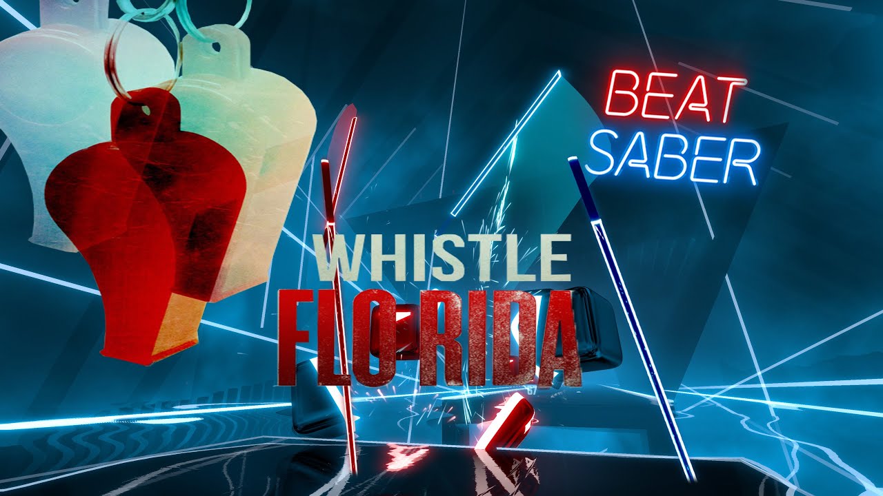 Flo Rida - Whistle. Beat Saber (CS - Expert)