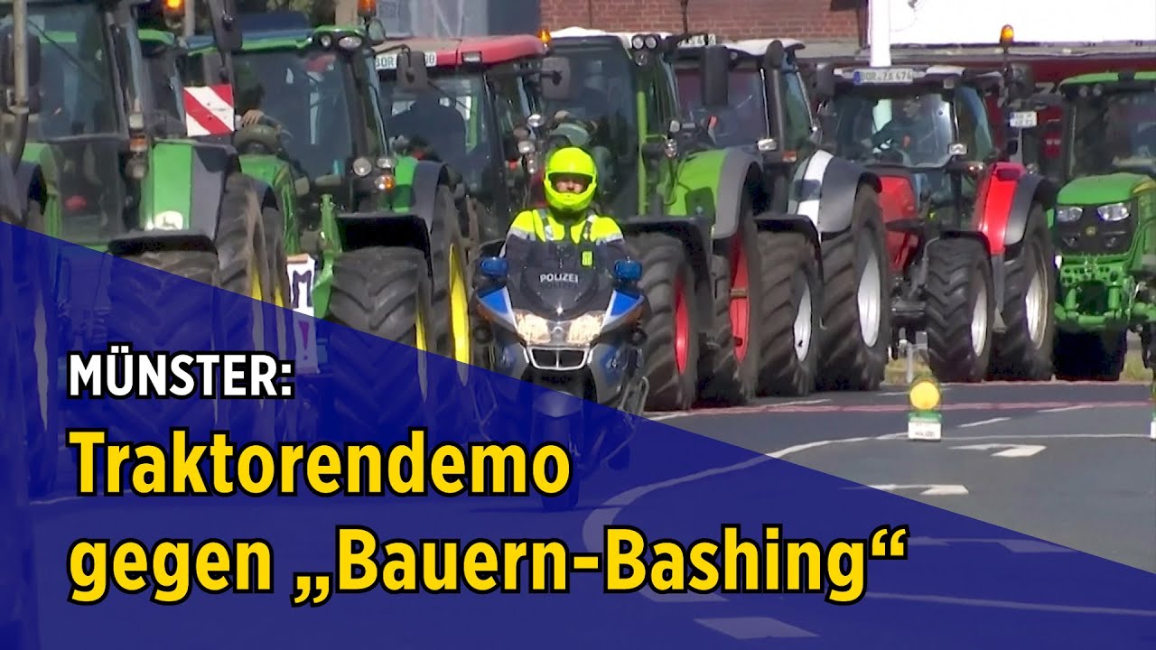 Landwirte fordern Schulze-R&uuml;cktritt &ndash; Traktorendemo gegen &bdquo;Bauern-Bashing&ldquo; in M&uuml;nster