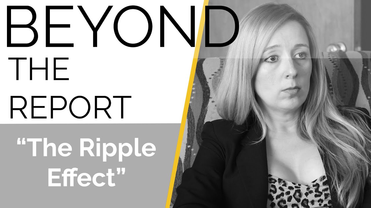 The Ripple Effect | Beyond the Report