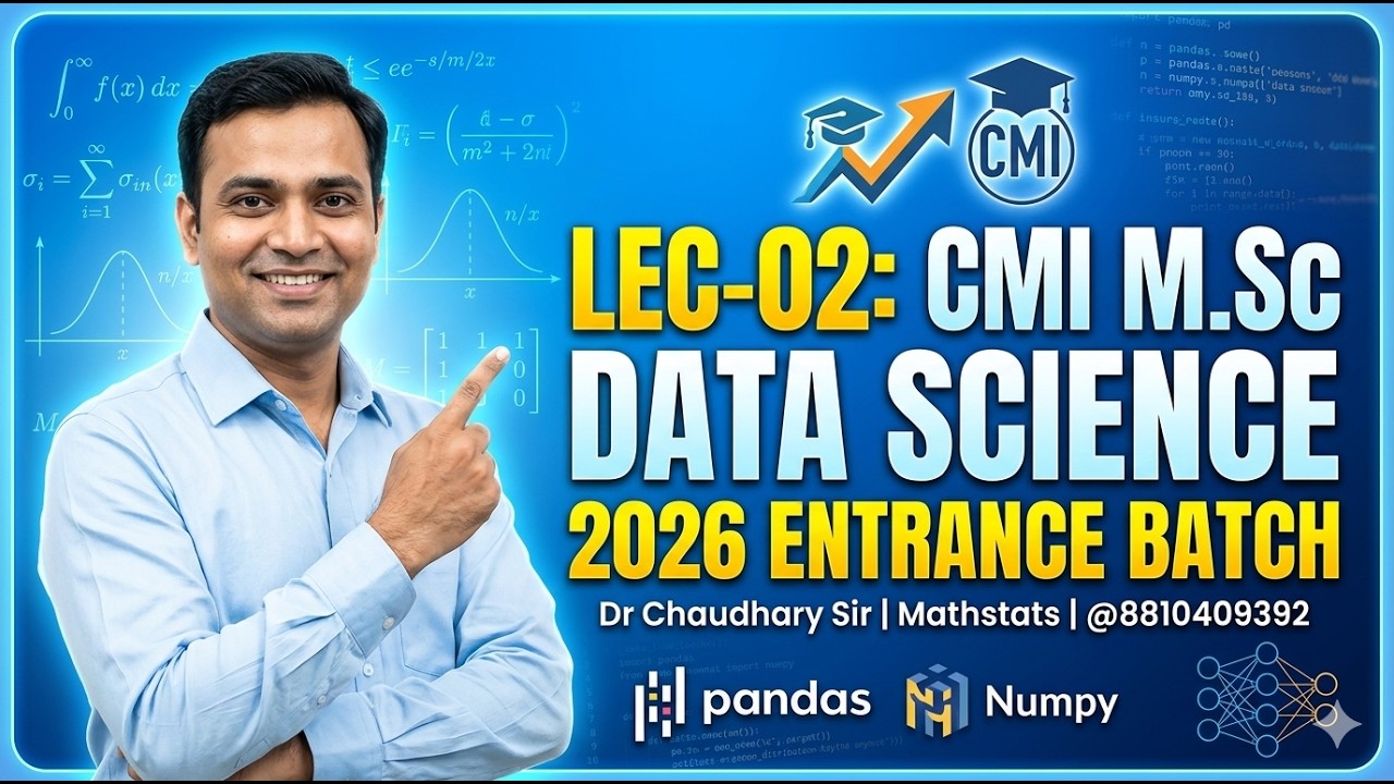 Lec-02 : CMI M.Sc Data Science 2026 Entrance Batch | Dr Chaudhary Sir | Mathstats @8810409392