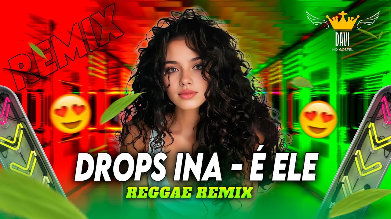 Reggae Gospel ◾ Drops INA  - É Ele 🔴🟡🟢▶️ (REGGAE REMIX)
