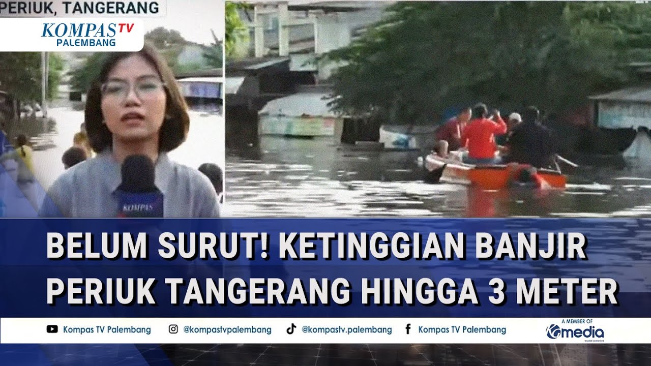 Laporan Terkini Banjir di Periuk Tangerang, Ketinggian Air Capai 3 Meter di Pemukiman Warga