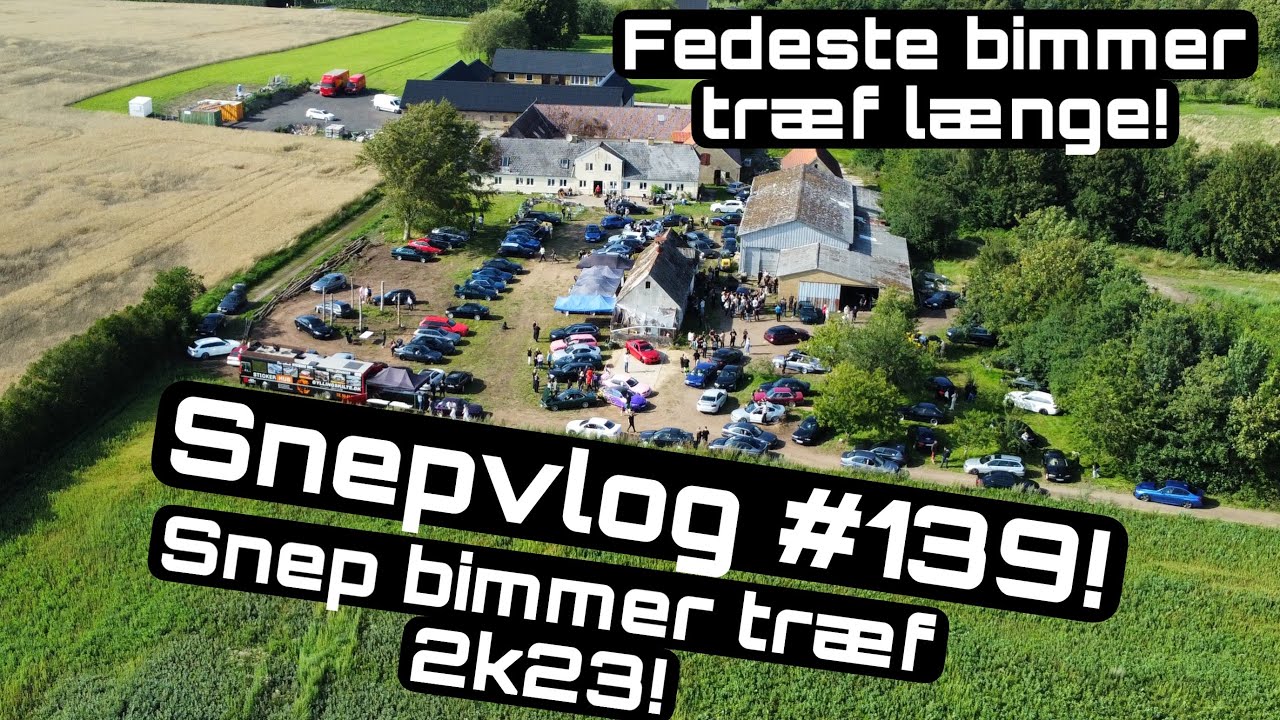 Snepvlog #139 snep bimmer træf!
