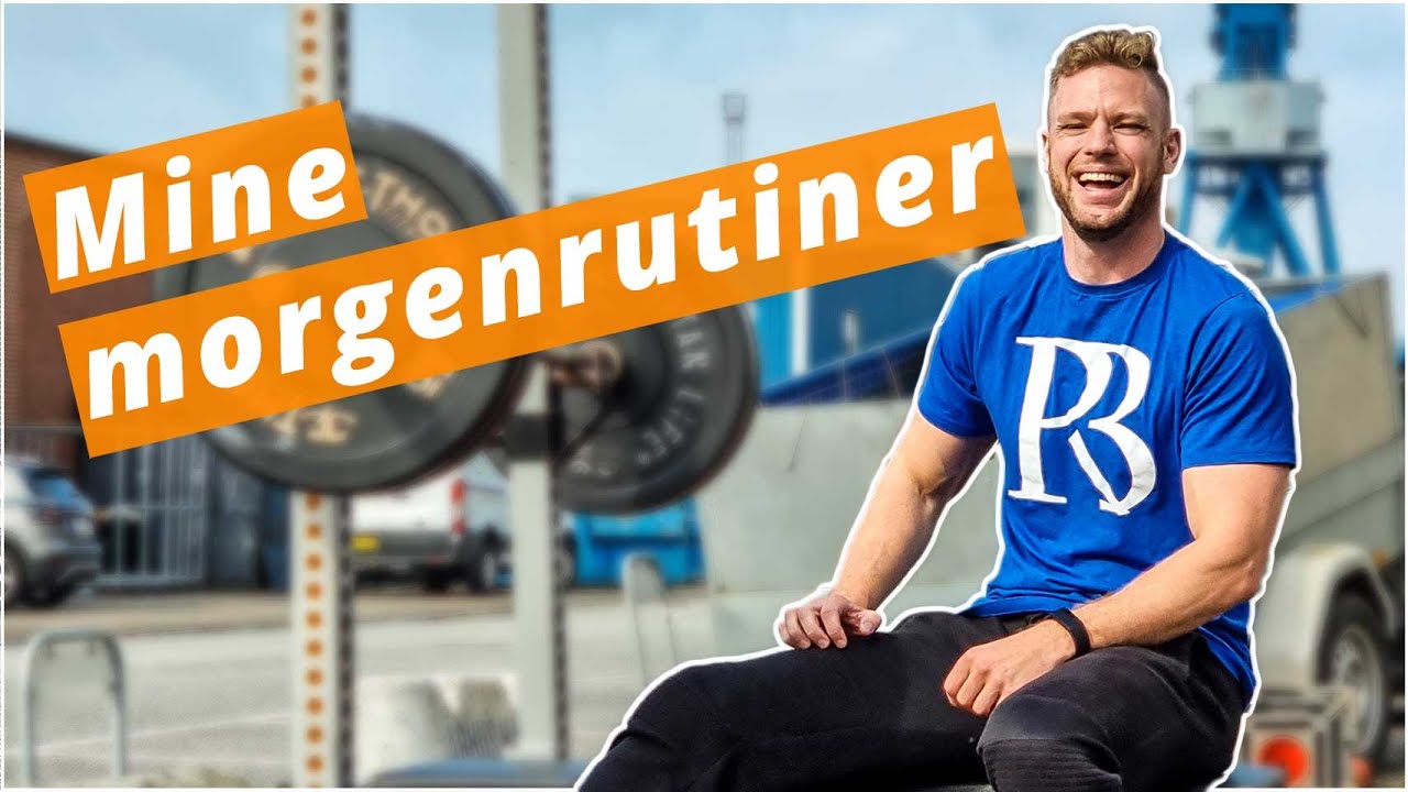Mine morgenrutiner - Skab god energi og få bedre disciplin