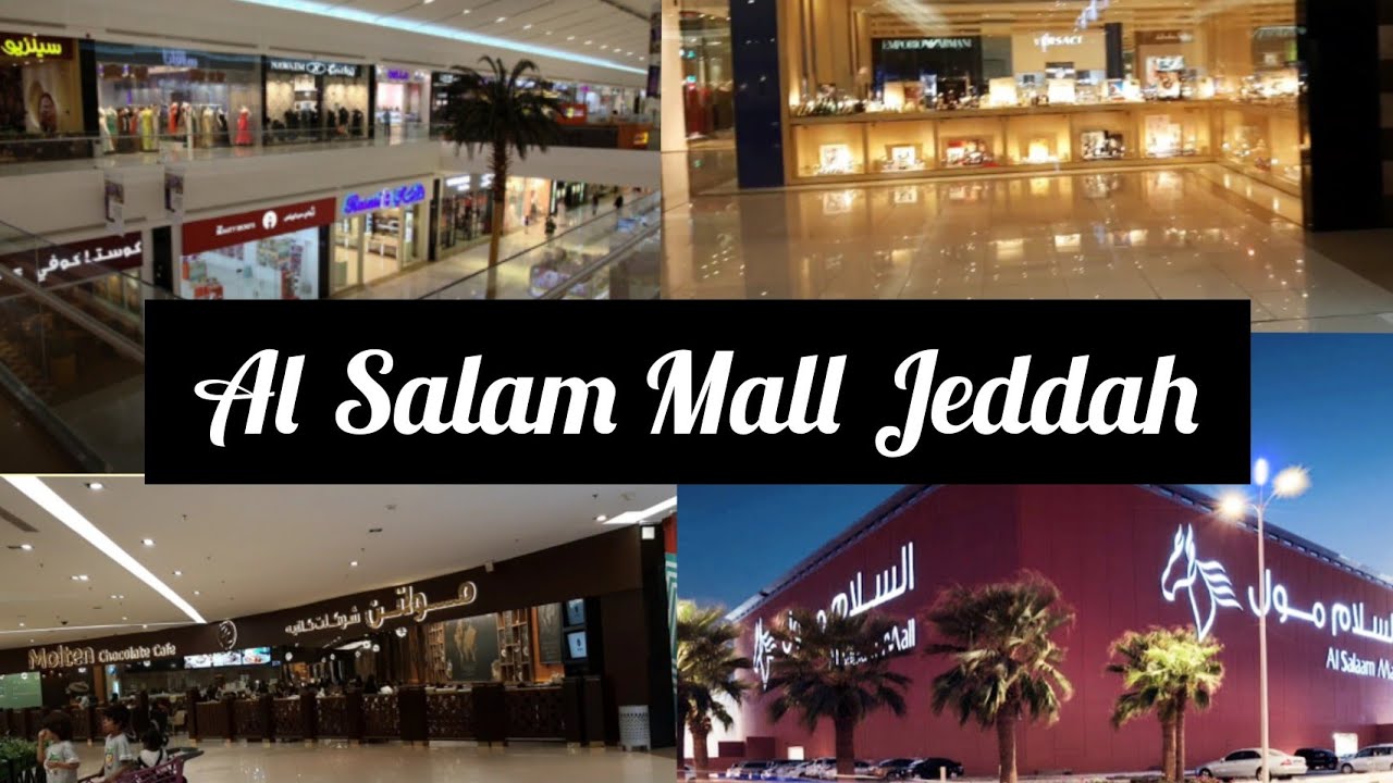 Al- Salam Mall Jeddah| Best shopping places in Jeddah| Lifestyle selfcare