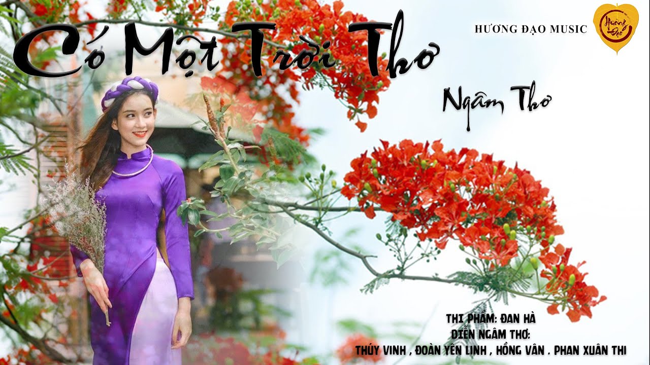 NGÂM THƠ - CÓ MỘT TRỜI THƠ I ĐOÀN YÊN LINH - THUÝ VINH - HỒNG VÂN - PHAN XUÂN THI I HƯƠNG ĐẠO