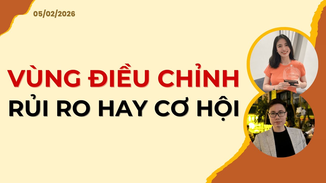 VÙNG ĐIỀU CHỈNH, RỦI RO HAY CƠ HỘI | Nhận định 05/02/2026