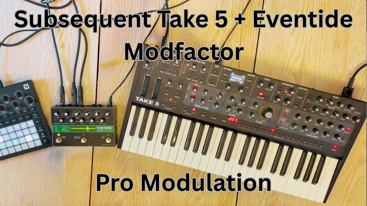 Sequential Take 5 + Eventide Modfactor = Pro Modulation Effects