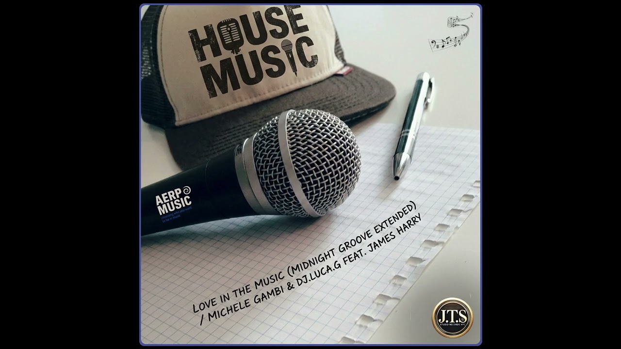 Love in the Music (Midnight Groove Extended)Michele Gambi & DJ.LUCA.G feat. James Harry