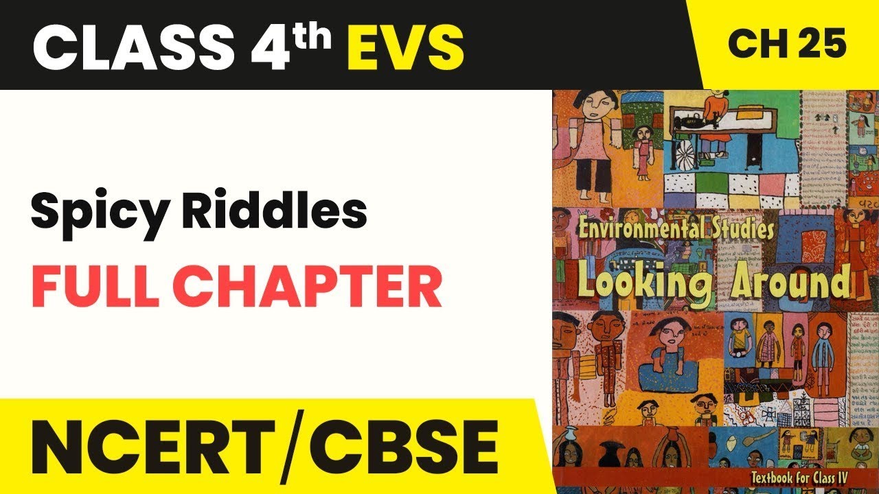 Spicy Riddles - Full Chapter Explanation, Exercise & Worksheet | Class 4 EVS Chapter 25