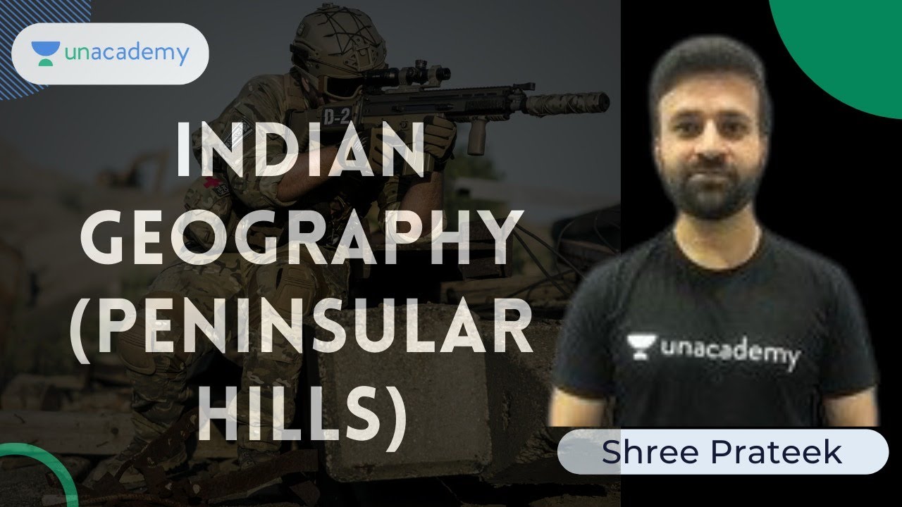 Indian Geography(Peninsular Hills)|General Studies by Shree Prateek Sir|