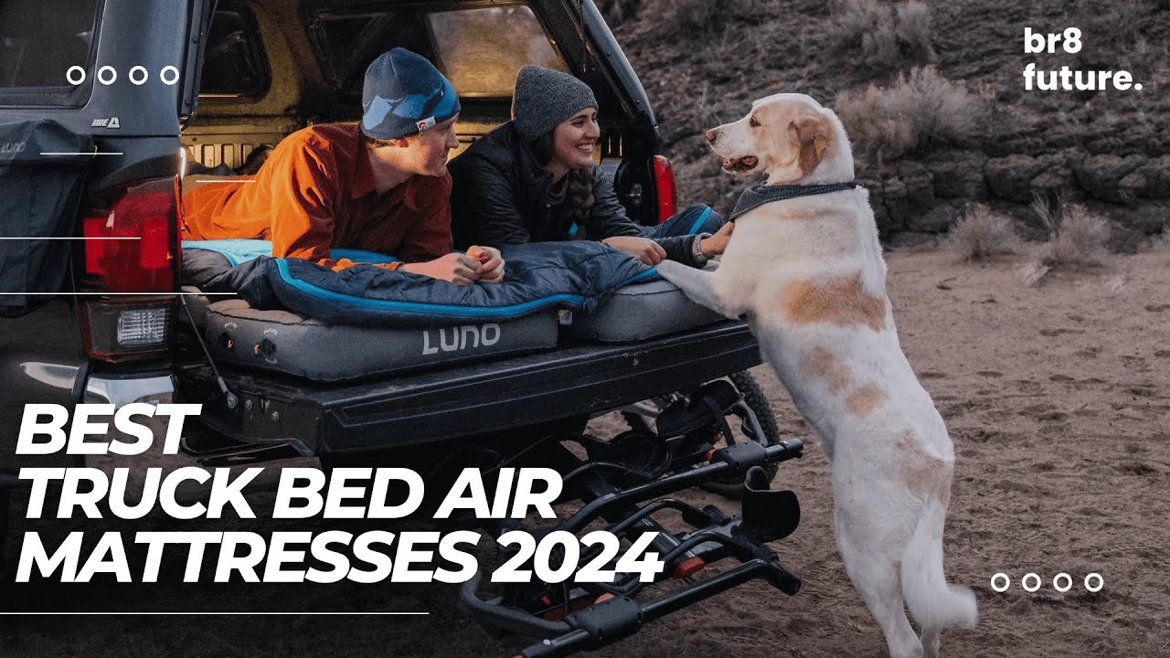Best Truck Bed Air Mattresses 2024 🚙💤 will turn your truck bed into a cozy haven!