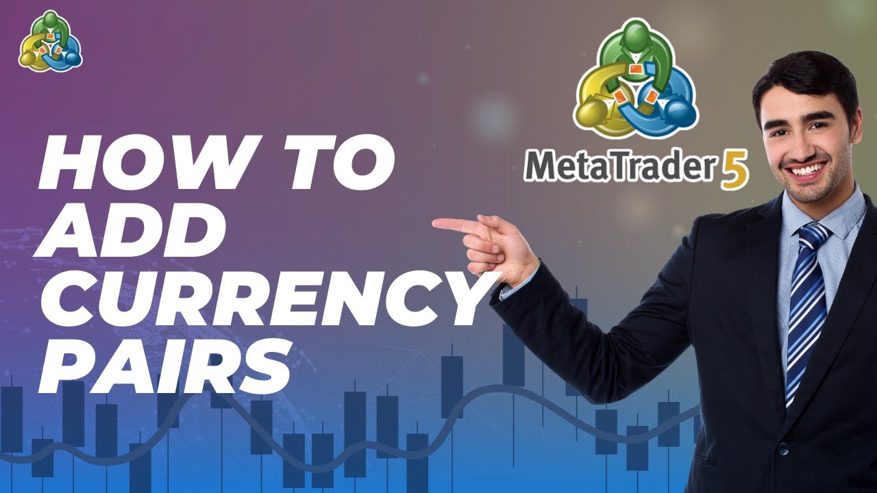 Как добавить валютные пары в MetaTrader 5 | Простое руководство 2026