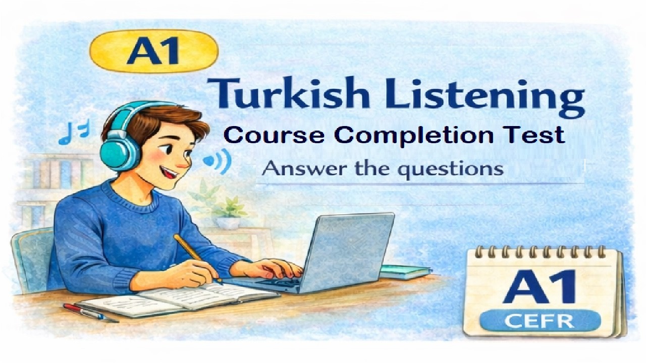 🎧 A1 Turkish Listening Test | CEFR A1 | Course Completion Test